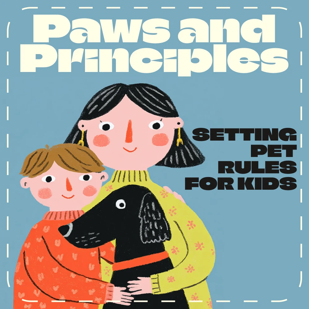 Pet Rules for Kids: A Family Guide to Safe, Kind Care